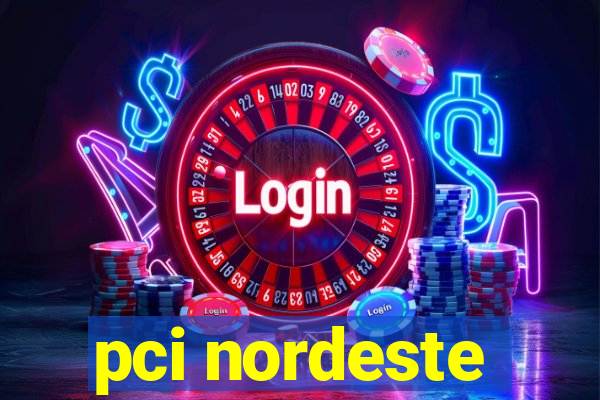 pci nordeste